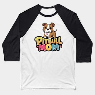 Pitbull Mom Baseball T-Shirt